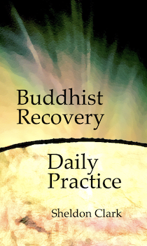 Buddhist Recovery, Daily Practice